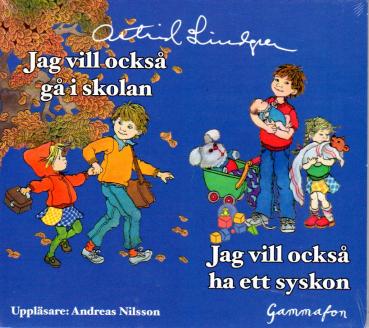 Jag Vill Också Gå I Skolan, Ha Ett Syskon  - Astrid Lindgren CD schwedisch